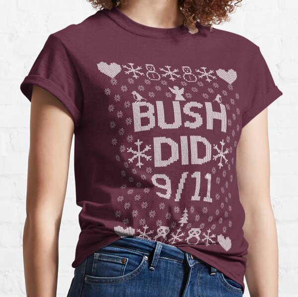 BUSH DID 9/11 Classic T-Shirt