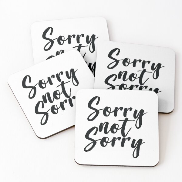 Item preview, Sorry Not Sorry designed and sold by ProjectX23.