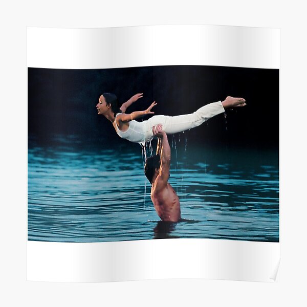 Dirty Dancing Posters Redbubble