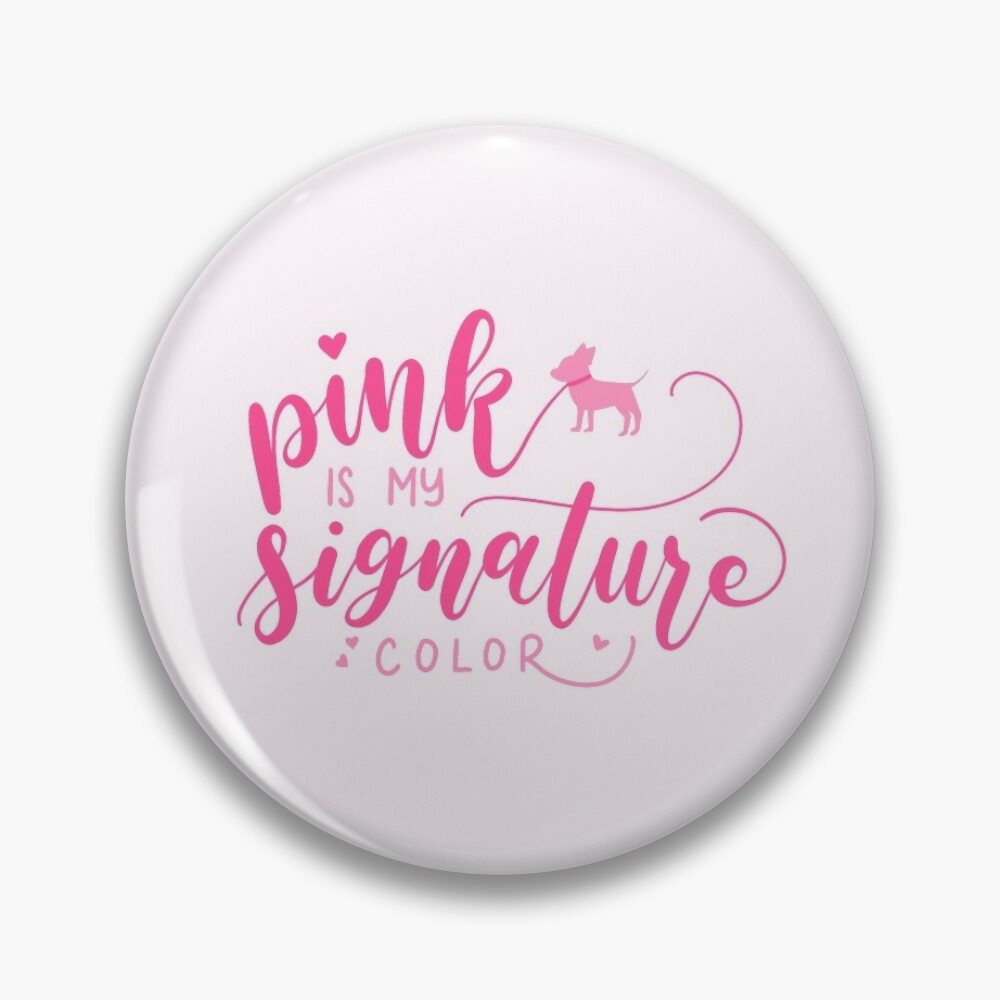 Pin on Pink is my signature color!