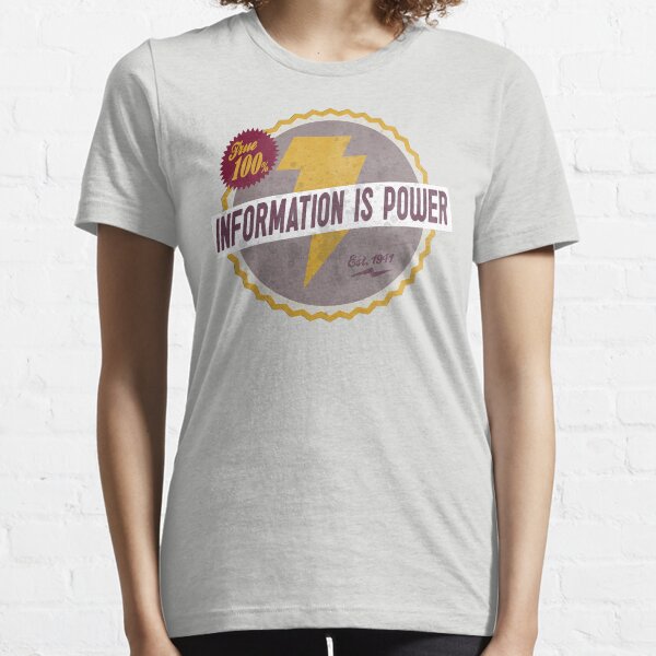 Information Is Power Essential T-Shirt