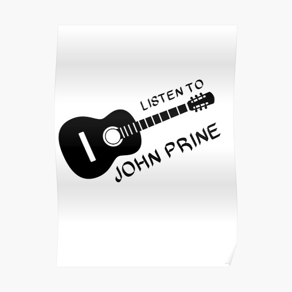 Listen to John Prine Poster