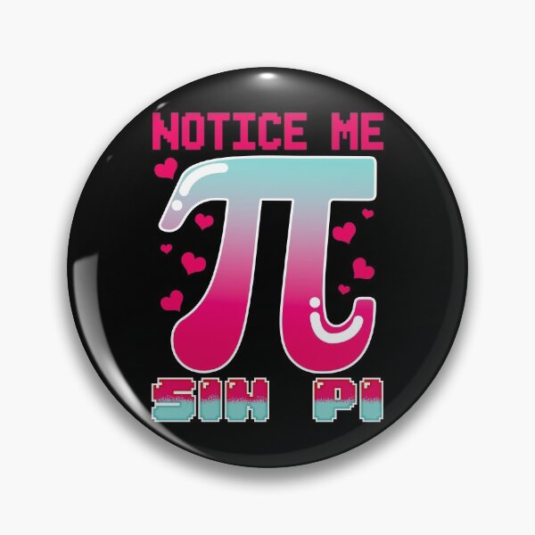 Item preview, Funny Notice Me Sin Pi Cute Math Anime Senpai Pun designed and sold by perfectpresents.