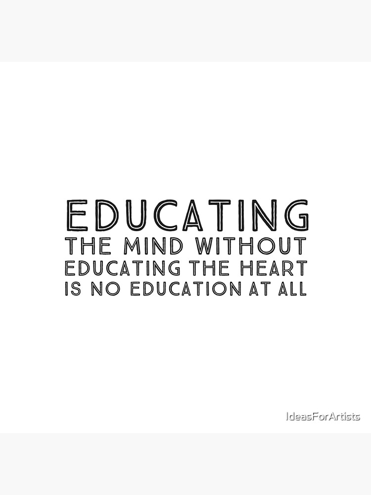 Impression Rigide Citations D Aristote Eduquer L Esprit Sans Eduquer Le Cœur N Est Pas Du Tout Une Education Par Ideasforartists Redbubble