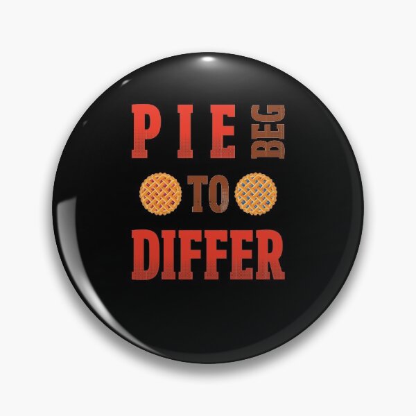 Item preview, Pie Beg To Differ designed and sold by AscendMerch.