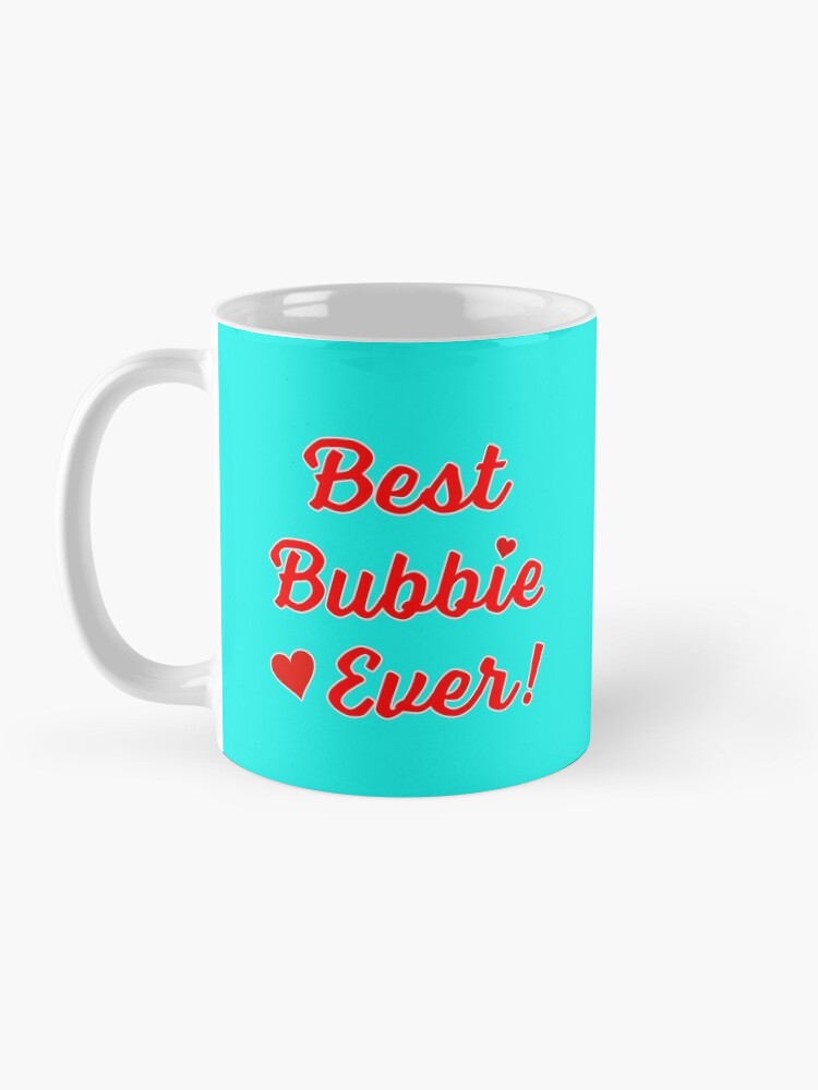 Thumbnail 3 of 6, Coffee Mug, Best Bubbie Ever Funny Valentine Mothers Day Gift. designed and sold by maxxexchange.