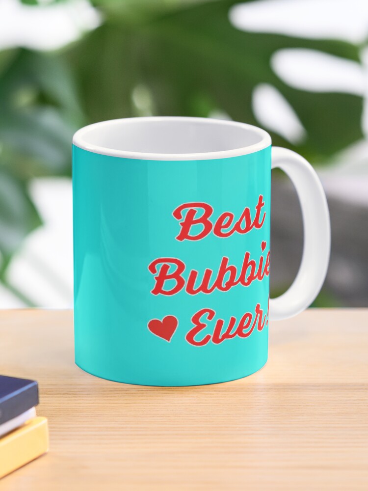 Thumbnail 1 of 6, Coffee Mug, Best Bubbie Ever Funny Valentine Mothers Day Gift. designed and sold by maxxexchange.