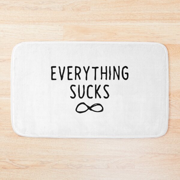 Item preview, Everything sucks designed and sold by Kiboune.