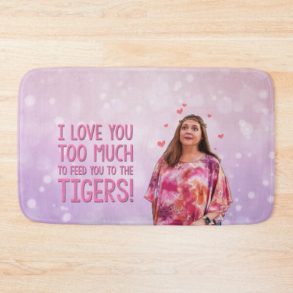 Item preview, Tiger King - Carole Baskin - Love you too much to feed to tigers designed and sold by Orsum-art.