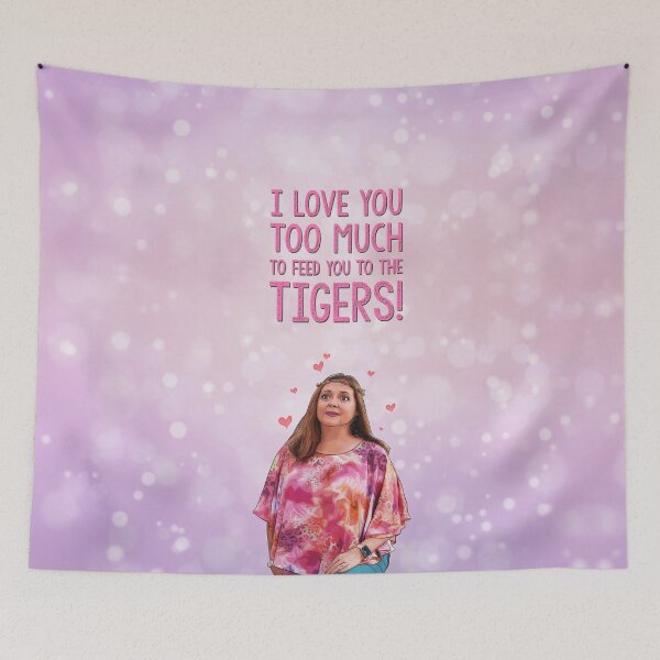 Item preview, Tiger King - Carole Baskin - Love you too much to feed to tigers designed and sold by Orsum-art.