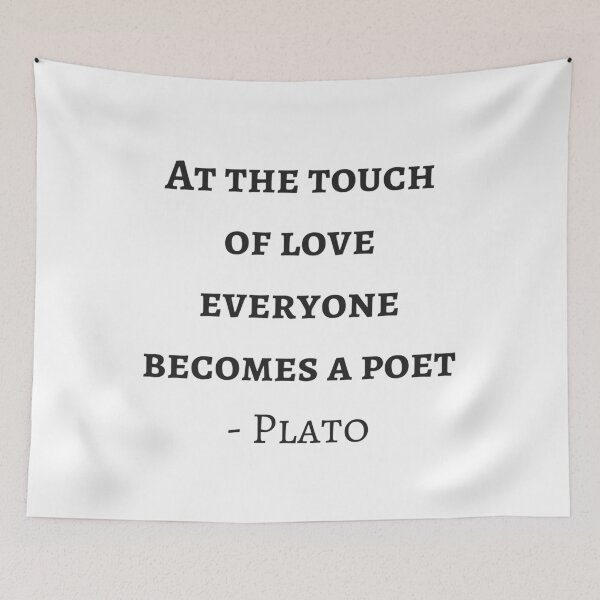 Item preview, Greek Philosophy Quotes - Plato - At the touch of love everyone becomes a poet designed and sold by Inspirationmotivation.