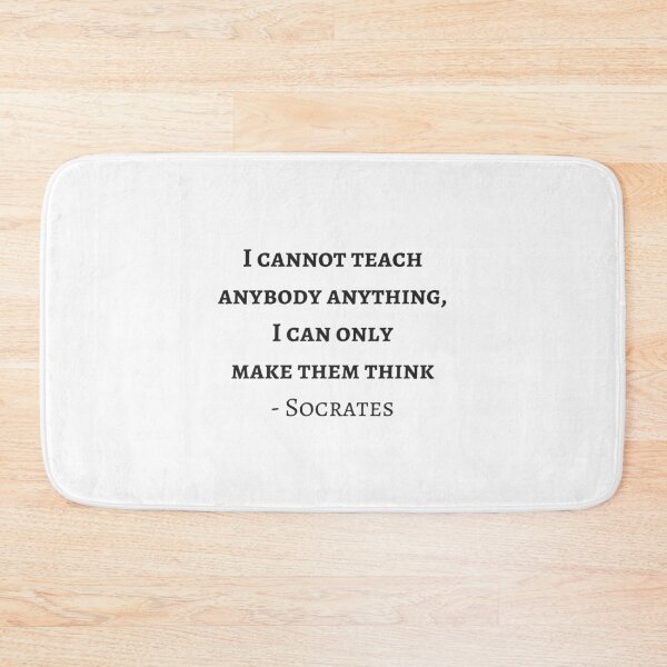 Item preview, Socrates Quotes  - I cannot teach anybody anything I can only make them think designed and sold by Inspirationmotivation.