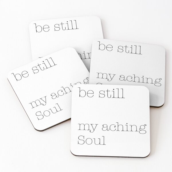 Item preview, Be still my aching Soul designed and sold by MarleyArt123.