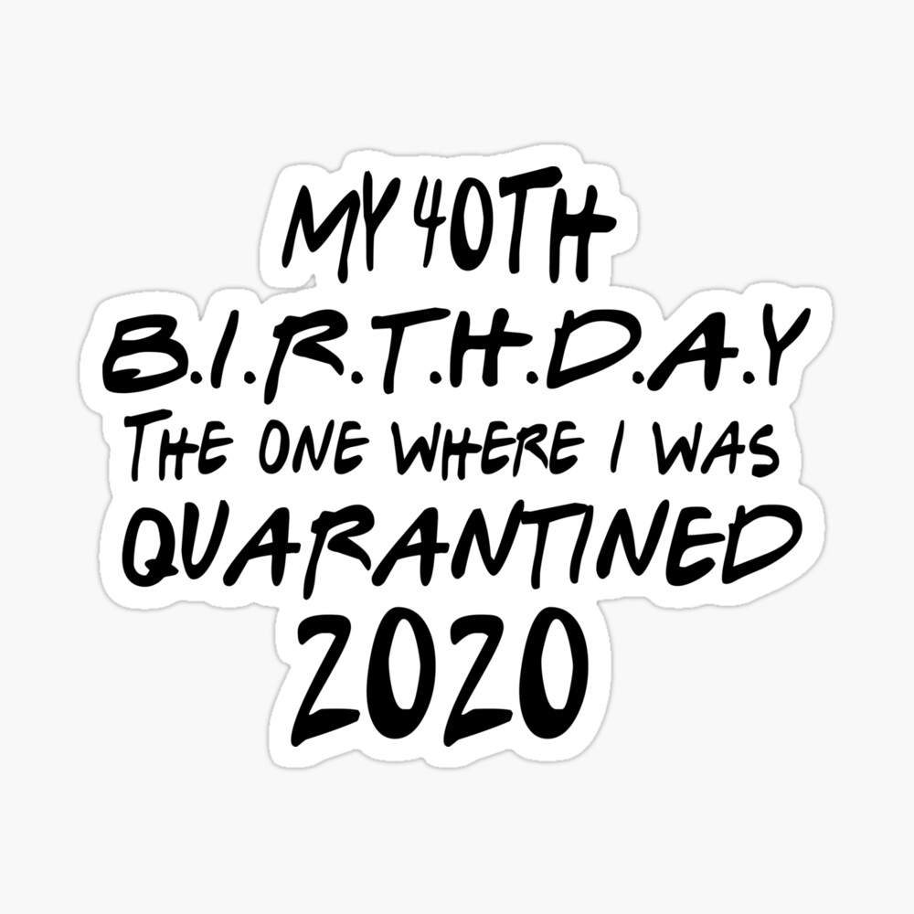 My 40th Birthday Quarantine Toile Paper Poster By Teezimy Redbubble