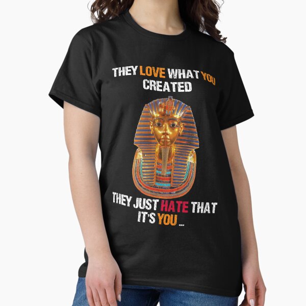Aperçu de l'œuvre Ils aiment ce que vous avez créé déteste que ce soit vous-Ankh T-shirt créée et vendue par SithJedi.