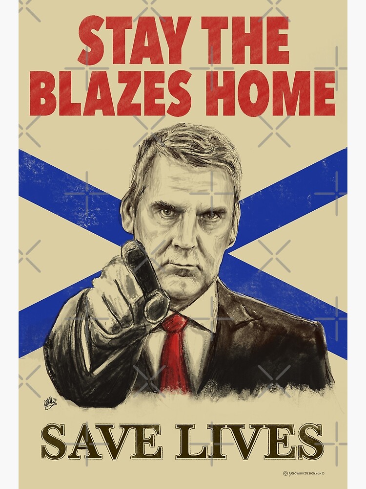 Stay the Blazes Home Poster Art by GlowbugDesign