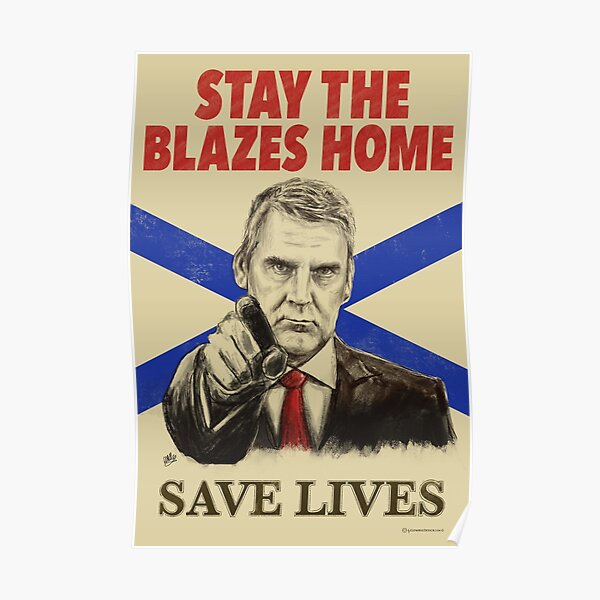 Stay the Blazes Home Poster Art Poster
