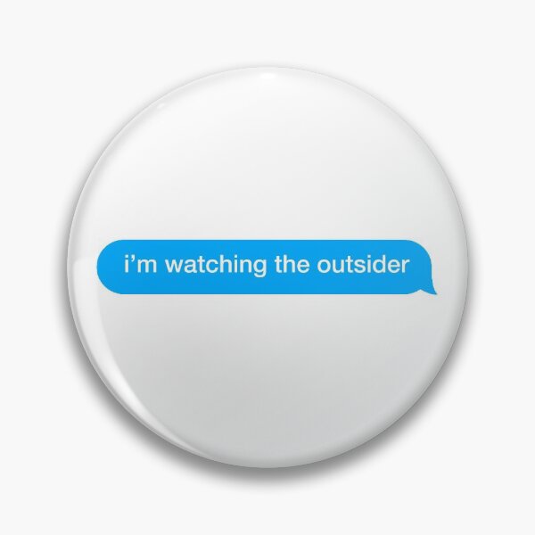 Item preview, I'm watching the outsider designed and sold by textingtees.
