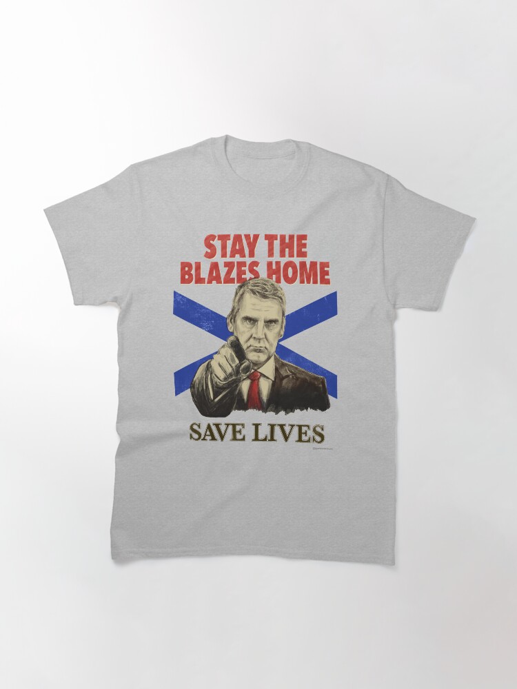 Alternate view of Stay the Blazes Home no background Classic T-Shirt