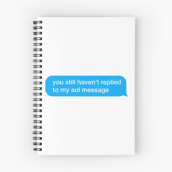 Item preview, You still haven't replied to my aol message designed and sold by textingtees.