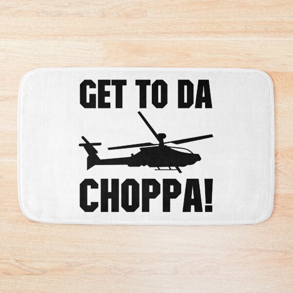 Item preview, Get To Da Choppa! designed and sold by DoctorParanoid.