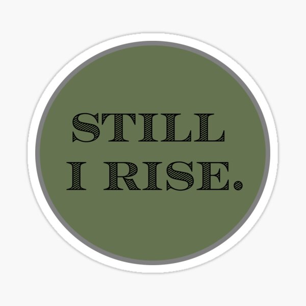 Still I Rise Sticker