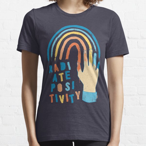 Radiate Positivity Essential T-Shirt