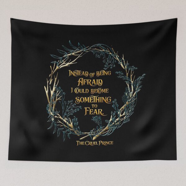 Item preview, Instead of being afraid, I could become something to fear. The Cruel Prince designed and sold by literarylifeco.