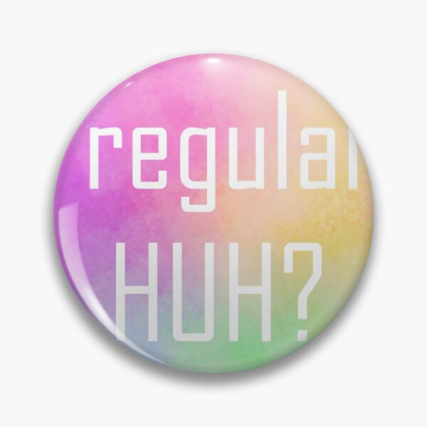 Item preview, regular huh? designed and sold by SDpurple.