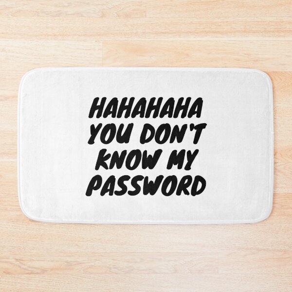 Item preview, You Don't Know My Password designed and sold by wordist.