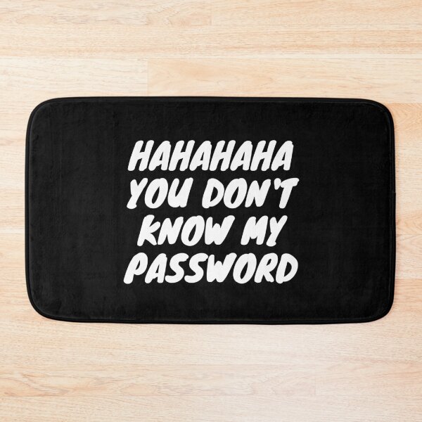 Item preview, You Don't Know My Password designed and sold by wordist.