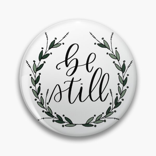Item preview, Be still designed and sold by kayleetubbs.