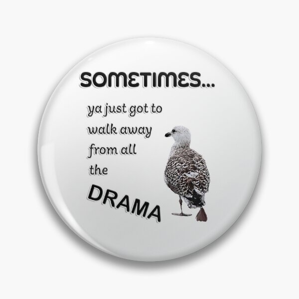Item preview, Sometimes...ya just got to walk away from all the drama designed and sold by With My Hands By K.