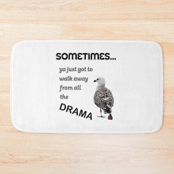 Item preview, Sometimes...ya just got to walk away from all the drama designed and sold by With My Hands By K.