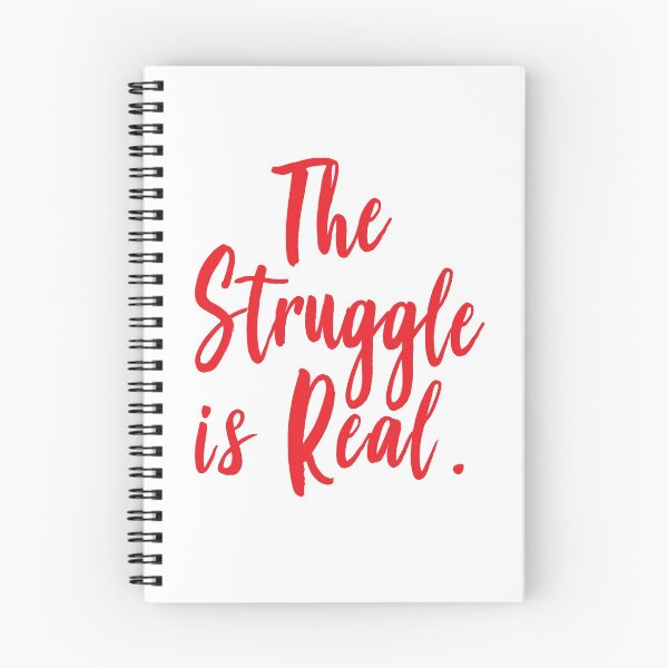 Item preview, The Struggle Is Real designed and sold by ProjectX23.
