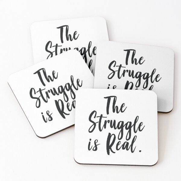 Item preview, The Struggle Is Real designed and sold by ProjectX23.