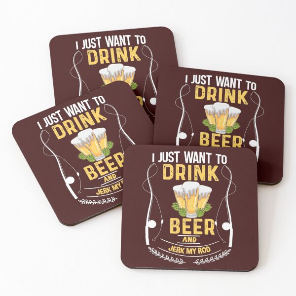 Artikelvorschau, I Just Want To Drink Beer And Jerk My Rod entworfen und verkauft von fantasyy.
