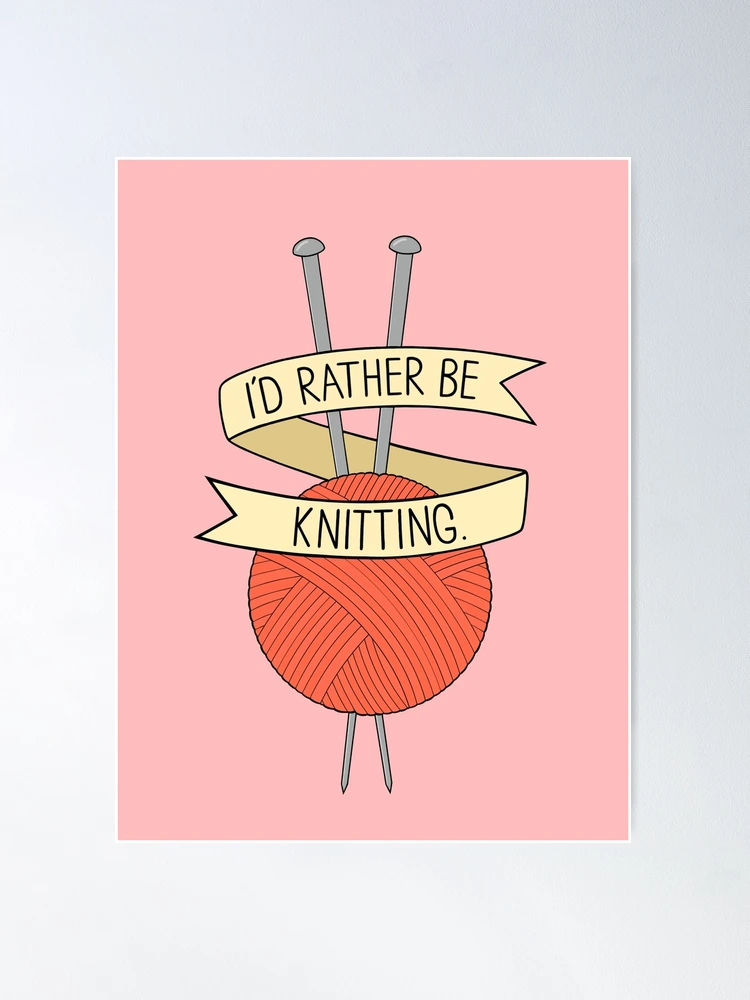 I'd Rather Be Knitting, Hand Lettered Knitting SVG