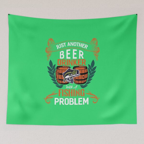 Item preview, Just Another Beer Drinker Fishing Problem designed and sold by fantasyy.