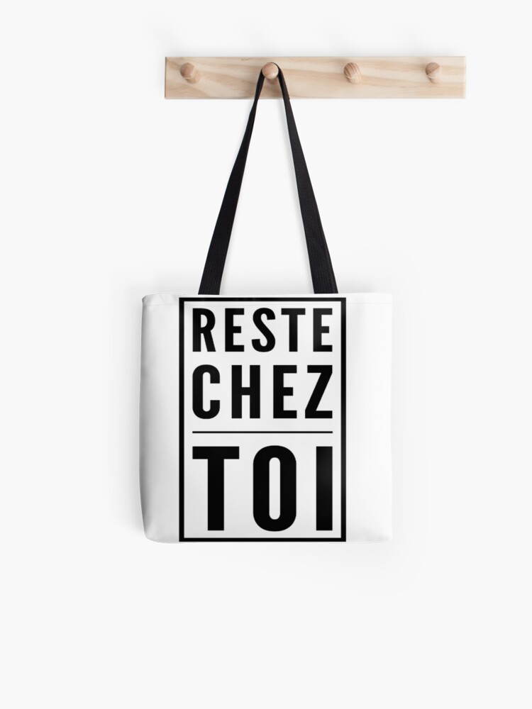 Reste Chez Toi French Stay Home Quarantine Typography Tote Bag By Nora Print On Redbubble