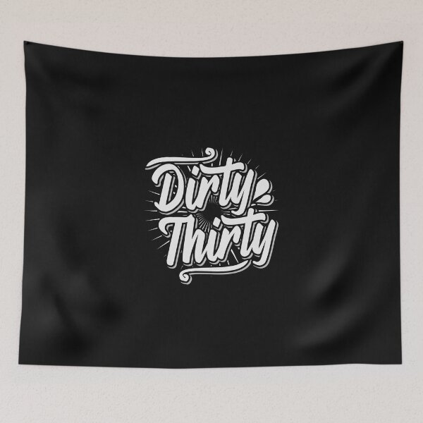 Item preview, Dirty thirty - 30th birthday designed and sold by Cutebutfunny.