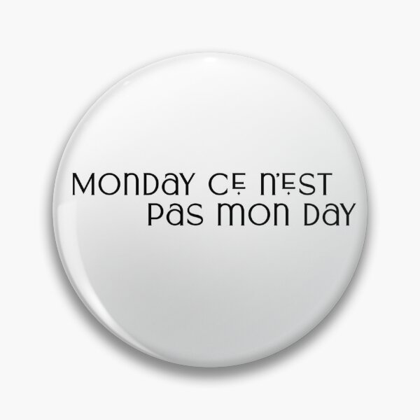 Item preview, Monday ce n’est pas mon day designed and sold by itsbonnyhere.