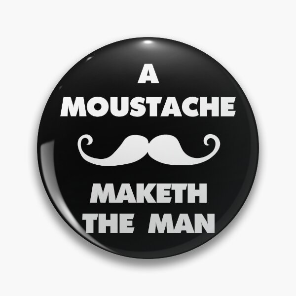 Item preview, A moustache maketh the man designed and sold by Slap-Cat.