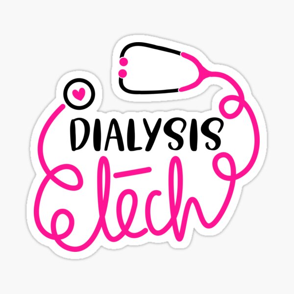 "Dialysis Tech Nephrology Technologist Department Dialysis