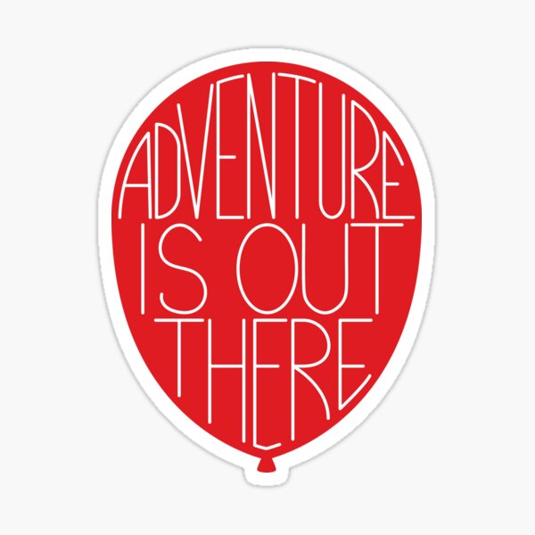 Adventure Is Out There - red balloon Sticker