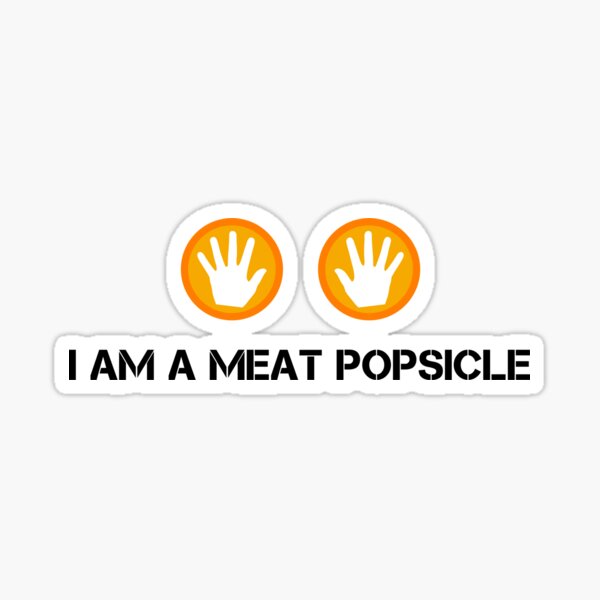 Quote the fifth element - I Am A Meat Popsicle - color black Sticker