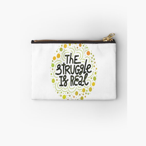 Item preview, The Struggle Is Real designed and sold by ProjectX23.