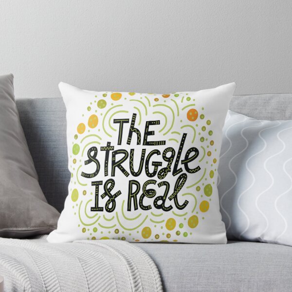 Item preview, The Struggle Is Real designed and sold by ProjectX23.