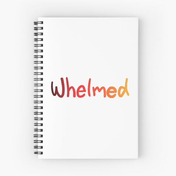 Item preview, Whelmed designed and sold by Timothynvb.