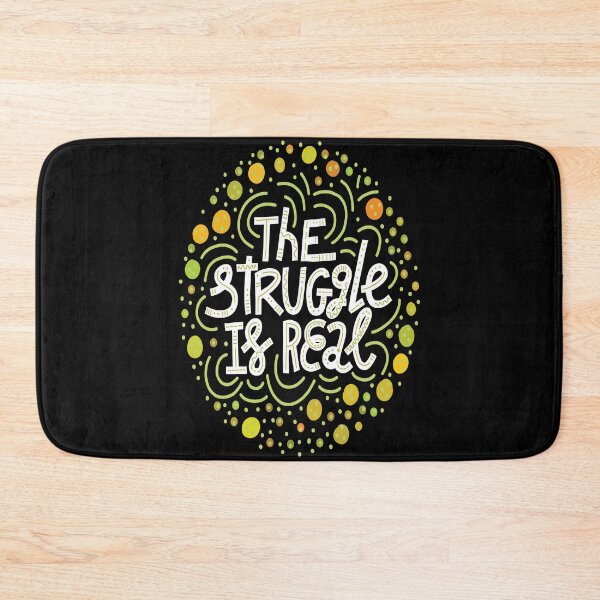 Item preview, The Struggle Is Real designed and sold by ProjectX23.